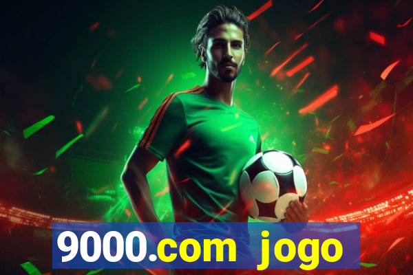 9000.com jogo cassino baixar